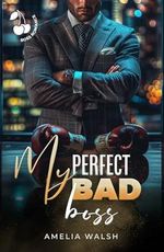 My Perfect Bad Boss Cover des Buches My Perfect Bad Boss (ISBN: B0DDVVZDYF)