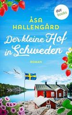 Der kleine Hof in Schweden: Roman Cover des Buches Der kleine Hof in Schweden: Roman (ISBN: B0DFCYJNY5)