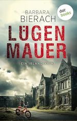 Lügenmauer: Ein Irland-Krimi Cover des Buches Lügenmauer: Ein Irland-Krimi (ISBN: B0DFD1NBY3)