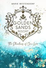 Golden Sands Resort 3: The Shadows of Our Love Cover des Buches Golden Sands Resort 3: The Shadows of Our Love (ISBN: B0DFM181RP)