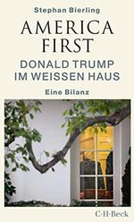 America First: Donald Trump im Weißen Haus (Beck Paperback 6390) Cover des Buches America First: Donald Trump im Weißen Haus (Beck Paperback 6390) (ISBN: B0DFMZ98NN)