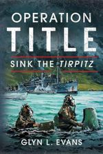 Operation Title: Sink the Tirpitz (English Edition) Cover des Buches Operation Title: Sink the Tirpitz (English Edition) (ISBN: B0DGKNPQ2V)
