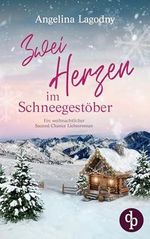 Zwei Herzen im Schneegestöber: Ein weihnachtlicher Second Chance Liebesroman Cover des Buches Zwei Herzen im Schneegestöber: Ein weihnachtlicher Second Chance Liebesroman (ISBN: B0DGQX4VWR)