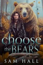 Choose The Bears (Ursa Shifters Book 6) (English Edition) Cover des Buches Choose The Bears (Ursa Shifters Book 6) (English Edition) (ISBN: B0DGRPCXY3)