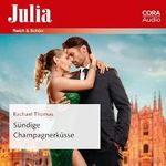 Sündige Champagnerküsse: Julia 2437 Cover des Buches Sündige Champagnerküsse: Julia 2437 (ISBN: B0DGTZS12C)