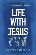 Life with Jesus: Youth Edition: A Discipleship Course for Teens (English Edition) Cover des Buches Life with Jesus: Youth Edition: A Discipleship Course for Teens (English Edition) (ISBN: B0DH57DSCS)
