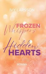 Frozen Whispers: Hidden Hearts (Boston Black Knights 1) Cover des Buches Frozen Whispers: Hidden Hearts (Boston Black Knights 1) (ISBN: B0DHHJVMZ2)