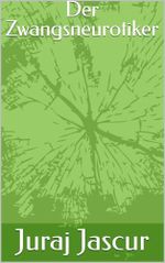 Der Zwangsneurotiker Cover des Buches Der Zwangsneurotiker (ISBN: B0DHLBJJ73)
