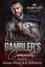 Gambler's Conceit: dark MMMM mafia romance (Calamity City Mafia Book 1) (English Edition) Cover des Buches Gambler's Conceit: dark MMMM mafia romance (Calamity City Mafia Book 1) (English Edition) (ISBN: B0DHLTH4VY)