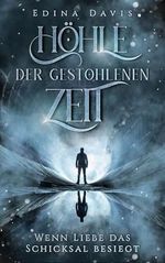 Höhle der gestohlenen Zeit: Wenn Liebe das Schicksal besiegt (Zeitreise-Liebesroman in Cornwall) Cover des Buches Höhle der gestohlenen Zeit: Wenn Liebe das Schicksal besiegt (Zeitreise-Liebesroman in Cornwall) (ISBN: B0DHPVWTJP)