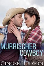 Mürrischer Cowboy (Kleinstadt-Romanze in Love Springs) Cover des Buches Mürrischer Cowboy (Kleinstadt-Romanze in Love Springs) (ISBN: B0DHQFQ5XZ)