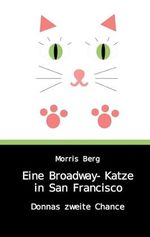 Eine Broadway-Katze in San Francisco: Donnas zweite Chance Cover des Buches Eine Broadway-Katze in San Francisco: Donnas zweite Chance (ISBN: B0DHV25BHK)
