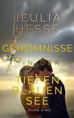 Geheimnisse in der tiefen blauen See (Tiefblauen See Reihe 1) Cover des Buches Geheimnisse in der tiefen blauen See (Tiefblauen See Reihe 1) (ISBN: B0DHV5VQ5F)