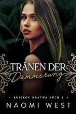 Tränen der Dämmerung (Kulikov Bratwa 2) Cover des Buches Tränen der Dämmerung (Kulikov Bratwa 2) (ISBN: B0DHW7JQPV)