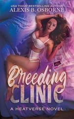 Breeding Clinic (Heatverse) (English Edition) Cover des Buches Breeding Clinic (Heatverse) (English Edition) (ISBN: B0DHWQF56V)