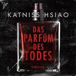 Das Parfüm des Todes Cover des Buches Das Parfüm des Todes (ISBN: B0DHY1ZLWC)