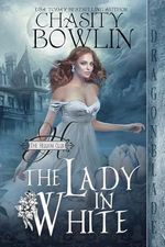 The Lady in White: A Regency Holiday Novella (The Hellion Club) (English Edition) Cover des Buches The Lady in White: A Regency Holiday Novella (The Hellion Club) (English Edition) (ISBN: B0DJ4T7S1P)