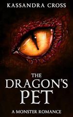 The Dragon's Pet: A Monster Romance (Monster Pets) (English Edition) Cover des Buches The Dragon's Pet: A Monster Romance (Monster Pets) (English Edition) (ISBN: B0DJDSRFPV)