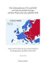 Die Geheimdienste CIA und KGB am Ende des Kalten Krieges auf dem Weg in die neue globale Welt: Anlass und Ursachen für das erneute Entfachen des Bergkarabach-Konflikts (1988-1994) – Masterarbeit Cover des Buches Die Geheimdienste CIA und KGB am Ende des Kalten Krieges auf dem Weg in die neue globale Welt: Anlass und Ursachen für das erneute Entfachen des Bergkarabach-Konflikts (1988-1994) – Masterarbeit (ISBN: B0DJGM8R12)