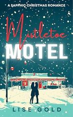 Mistletoe Motel: A Sapphic Christmas Romance (English Edition) Cover des Buches Mistletoe Motel: A Sapphic Christmas Romance (English Edition) (ISBN: B0DKTS8H2Z)