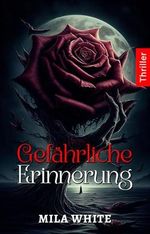 Gefährliche Erinnerungen (Im Bann der Lügen – Thriller-Serie 6) Cover des Buches Gefährliche Erinnerungen (Im Bann der Lügen – Thriller-Serie 6) (ISBN: B0DL331YDP)