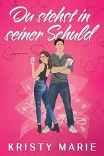 Du stehst in seiner Schuld (21 Rumors) Cover des Buches Du stehst in seiner Schuld (21 Rumors) (ISBN: B0DLLL7CQV)