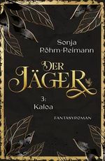 Der Jäger: Kaloa Cover des Buches Der Jäger: Kaloa (ISBN: B0DLLLLR1J)