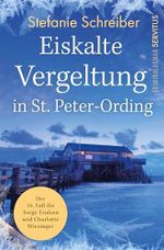 Eiskalte Vergeltung in St. Peter-Ording: Der 15. Fall für Torge Trulsen und Charlotte Wiesinger (Torge Trulsen und Charlotte Wiesinger - Kriminalroman) Cover des Buches Eiskalte Vergeltung in St. Peter-Ording: Der 15. Fall für Torge Trulsen und Charlotte Wiesinger (Torge Trulsen und Charlotte Wiesinger - Kriminalroman) (ISBN: B0DLX8NKPT)