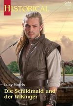 Die Schildmaid und der Wikinger (Historical 417) Cover des Buches Die Schildmaid und der Wikinger (Historical 417) (ISBN: B0DM9KS5S5)