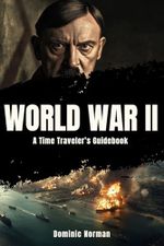 World War II: A History Nonfiction (Modern World History Book 2) (English Edition) Cover des Buches World War II: A History Nonfiction (Modern World History Book 2) (English Edition) (ISBN: B0DN28DBBB)