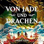Von Jade und Drachen Cover des Buches Von Jade und Drachen (ISBN: B0DN7LD8N2)