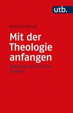 Mit der Theologie anfangen: Orientierungen für das Studium Cover des Buches Mit der Theologie anfangen: Orientierungen für das Studium (ISBN: B0DNKF4Z2T)