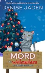 Mord zu Weihnachten in Geißblatthain: Ein eigenständiger Krimi von Mallory Beck und Tabitha Chase (Mallory Becks Köstliche Kriminalfälle 9) Cover des Buches Mord zu Weihnachten in Geißblatthain: Ein eigenständiger Krimi von Mallory Beck und Tabitha Chase (Mallory Becks Köstliche Kriminalfälle 9) (ISBN: B0DNKR1VWM)