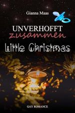 Unverhofft zusammen Little Christmas Cover des Buches Unverhofft zusammen Little Christmas (ISBN: B0DPDQ62TM)