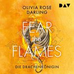 Fear the Flames: Die Drachenkönigin Cover des Buches Fear the Flames: Die Drachenkönigin (ISBN: B0DPFYWFHV)
