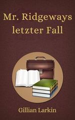 Mr. Ridgeways letzter Fall (Ein Butterworth-Krimi 5) Cover des Buches Mr. Ridgeways letzter Fall (Ein Butterworth-Krimi 5) (ISBN: B0DPHC947Z)