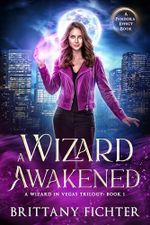 A Wizard Awakened (A Wizard in Vegas Book 1) (English Edition) Cover des Buches A Wizard Awakened (A Wizard in Vegas Book 1) (English Edition) (ISBN: B0DPJHNHDB)