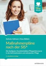 Maßnahmenpläne nach der SIS®: Die häufigsten Krankheitsbilder/Pflegephänomene in der (teil-)stationären und ambulanten Pflege Cover des Buches Maßnahmenpläne nach der SIS®: Die häufigsten Krankheitsbilder/Pflegephänomene in der (teil-)stationären und ambulanten Pflege (ISBN: B0DPJMDML9)