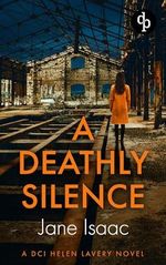 A Deathly Silence: A pulsating crime thriller with heart-stopping suspense (DCI Helen Lavery series Book 3) (English Edition) Cover des Buches A Deathly Silence: A pulsating crime thriller with heart-stopping suspense (DCI Helen Lavery series Book 3) (English Edition) (ISBN: B0DPLF34VS)