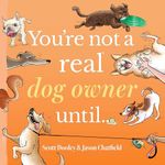 You’re Not a Real Dog Owner Until… (You're Not a Real . . .) (English Edition) Cover des Buches You’re Not a Real Dog Owner Until… (You're Not a Real . . .) (English Edition) (ISBN: B0DPLXQF63)