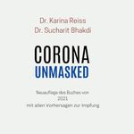 Corona Unmasked: Neue Daten, Zahlen, Hintergründe Cover des Buches Corona Unmasked: Neue Daten, Zahlen, Hintergründe (ISBN: B0DPPZ43LV)