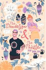 The Dandelion and The Thistle (Makers Market Book 1) (English Edition) Cover des Buches The Dandelion and The Thistle (Makers Market Book 1) (English Edition) (ISBN: B0DPRWDLGK)