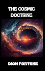 The cosmic doctrine (English Edition) Cover des Buches The cosmic doctrine (English Edition) (ISBN: B0DPW13B52)