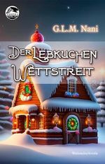 Der Lebkuchen Wettstreit Cover des Buches Der Lebkuchen Wettstreit (ISBN: B0DQ1F28D1)