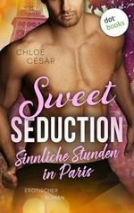 Sweet Seduction – Sinnliche Stunden in Paris: Roman | Amanda 2 Cover des Buches Sweet Seduction – Sinnliche Stunden in Paris: Roman | Amanda 2 (ISBN: B0DQ6MX3Y5)