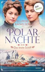 Polarnächte - Das letzte Schiff: Roman | Polarnächte, Band 2 Cover des Buches Polarnächte - Das letzte Schiff: Roman | Polarnächte, Band 2 (ISBN: B0DQ8DWXCP)