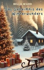 Das Geheimnis des Winterwunders Cover des Buches Das Geheimnis des Winterwunders (ISBN: B0DQG1CDH5)