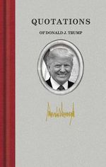 Quotations of Donald J. Trump (Quotations of Great Americans) (English Edition) Cover des Buches Quotations of Donald J. Trump (Quotations of Great Americans) (English Edition) (ISBN: B0DQKPVDQ7)