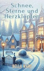 Schnee, Sterne und Herzklopfen Cover des Buches Schnee, Sterne und Herzklopfen (ISBN: B0DRP9P8PL)
