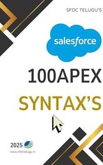 Unlock the Secrets of Salesforce Apex Programming with Our Comprehensive Collection of 100 Essential Syntaxes! (English Edition) Cover des Buches Unlock the Secrets of Salesforce Apex Programming with Our Comprehensive Collection of 100 Essential Syntaxes! (English Edition) (ISBN: B0DRTBGKFP)